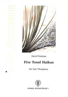 Friedman, D: 5 Tonal haikus