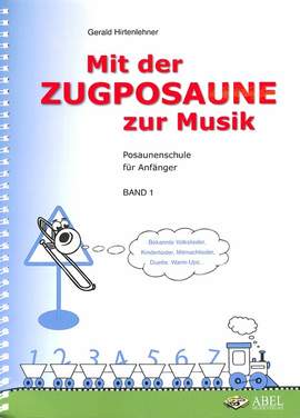Hirtenlehner, G: Mit der Zugposaune zur Musik 1