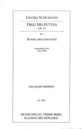 Schumann, G: Komm heil'ger Geist (3 Motetten op 52/1)