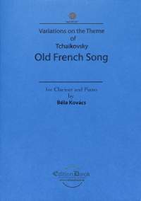 Kovács, B: Variations on the theme of Tchaikovsky - Old french song