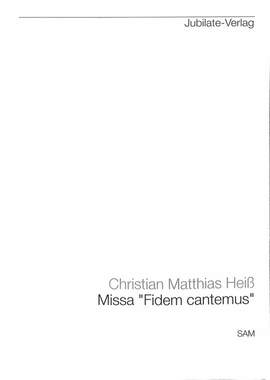 Heiß, C M: Missa Fidem Cantemus