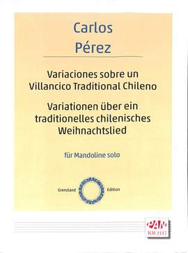 Perez, C: Variationen über ein traditionelles chilenisches Weihnachtslied