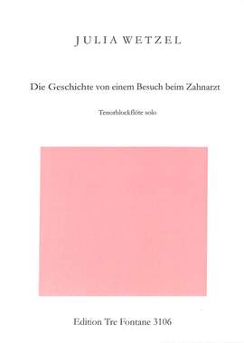 Wetzel, J: Die Geschichte von einem Besuch beim Zahnarzt