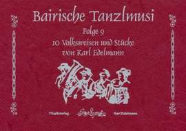 Edelmann, K: Bairische Tanzlmusi 9