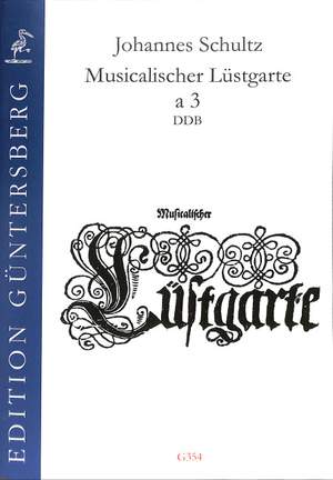 Schultz, J: Musicalischer Lüstgarte a 3