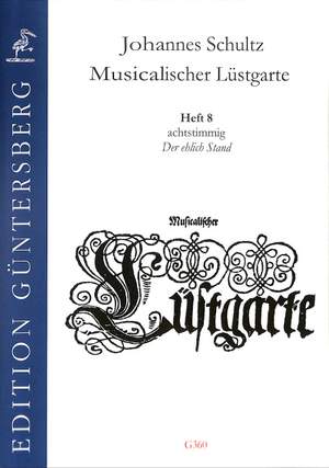 Schultz, J: Musicalischer Lüstgarte 8