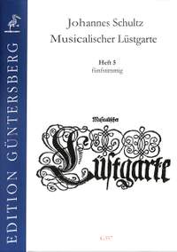 Schultz, J: Musicalischer Lüstgarte 5