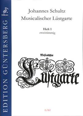 Schultz, J: Musicalischer Lüstgarte 1