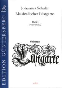 Schultz, J: Musicalischer Lüstgarte 1