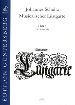 Schultz, J: Musicalischer Lüstgarte 3