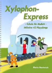 Nentwich, M: Xylophon Express - Schule für Mallets