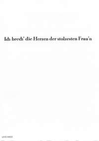 Bruehne, L: Ich brech' die Herzen der stolzesten Frau'n