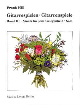 Hill, F: Gitarrespielen Gitarrenspiele 3 Vol. 3