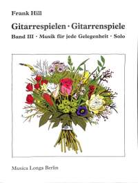 Hill, F: Gitarrespielen Gitarrenspiele 3 Vol. 3