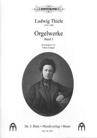 Thiele, L: Orgelwerke 3