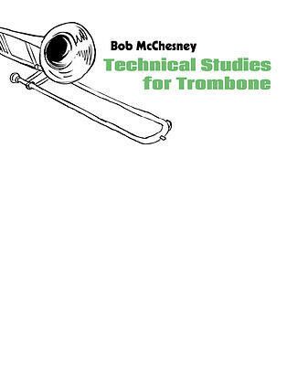 McChesney, B: Technical Studies for Trombone
