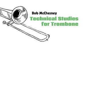 McChesney, B: Technical Studies for Trombone