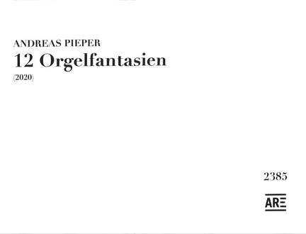 Pieper, A: 12 Orgelfantasien