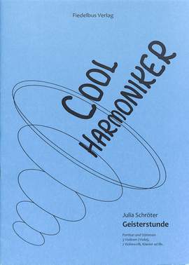 Schröter, J: Cool Harmoniker - Geisterstunde