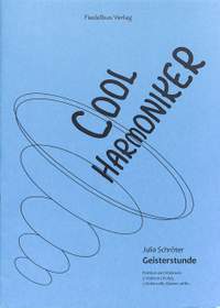 Schröter, J: Cool Harmoniker - Geisterstunde