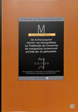Ebenig, C: Die Kirchenoratorien Heinrich von Herzogenbergs 6