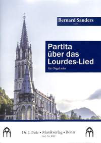 Sanders, B W: Partita über das Lourdes Lied