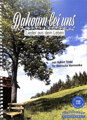 Trinkl, H: Dahoam bei uns