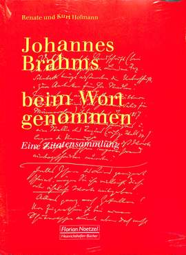 Johannes Brahms beim Wort genommen