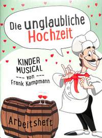 Kampmann, F: Die unglaubliche Hochzeit
