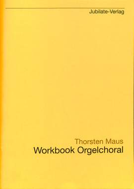 Maus, T: Workbook Orgelchoral