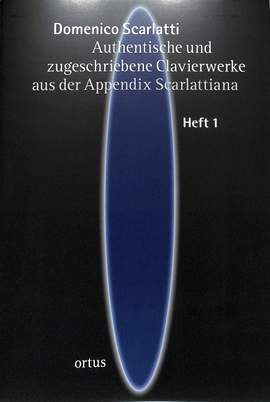 Scarlatti, D: Authentische und zugeschriebene Klavierwerke 1