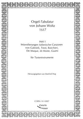 Woltz, J: Orgeltabulatur 1-6