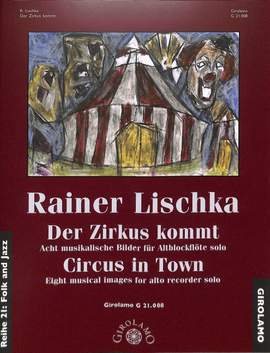 Lischka, R: Der Zirkus kommt