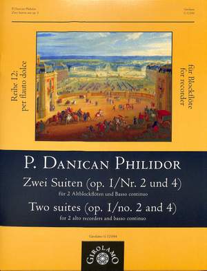 Philidor, P D: 2 Suiten op 1/2 + 1/4