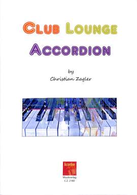 Zagler, C: Club Lounge Akkordeon