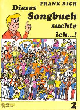 Rich, F: Dieses Songbuch suchte ich 2