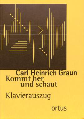 Graun, C H: Kommt her und schaut - grosse Passion GRAUNWV B/7/5