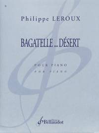 Leroux, P: Bagatelle Desert