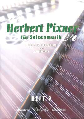 Pixner, H: Herbert Pixner für Saitenmusik 2