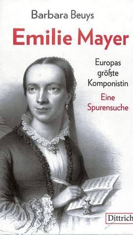 Mayer, E: Emilie Mayer - Europas grösste Komponistin