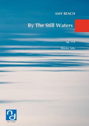 Beach, A M: By the still waters op 114