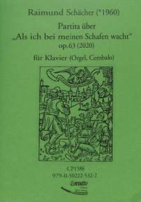 Schächer, R: Partita über "Als ich bei meinen Schafen wacht" op. 63