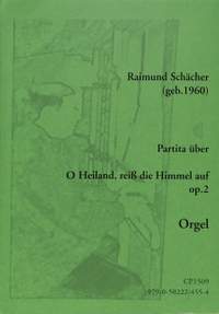 Schächer, R: Partita über O Heiland reiss die Himmel auf op. 2