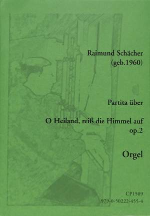 Schächer, R: Partita über O Heiland reiss die Himmel auf op. 2