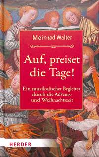 Walter, M: Auf preiset die Tage