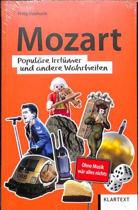 Feldhordt, P: Mozart - Populäre Irrtümer und andere Wahrheiten