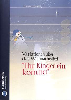 Probst, D: 12 Variationen über das Weihnachtslied "Ihr Kinderlein kommet"