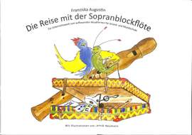 Augustin, F: Die Reise mit der Sopranblockflöte