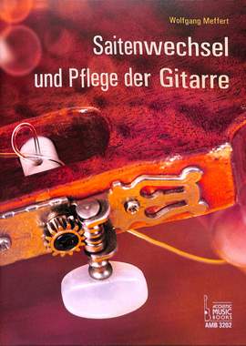 Meffert, W: Saitenwechsel und Pflege der Gitarre