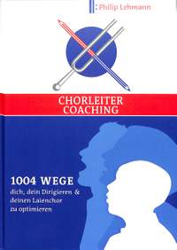Lehmann, P: Chorleiter Coaching
